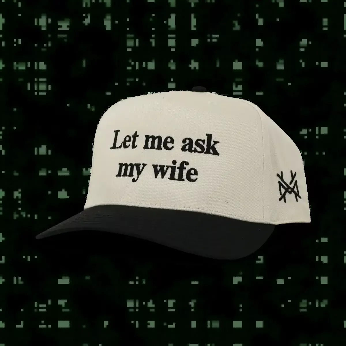 Let Me Ask My Wife Snapback Hat
