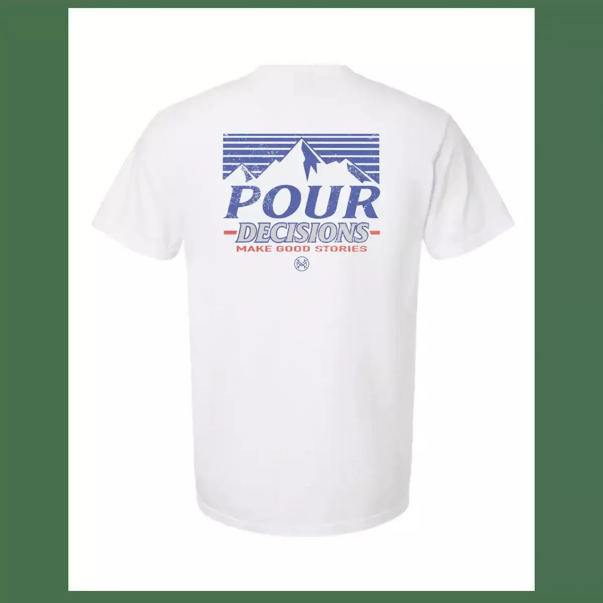 Pour Decisions T-Shirt